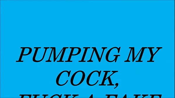 XXX Pumping my cock and fuck a fake pussy ống ấm áp